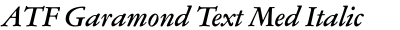 ATF Garamond Text Med Italic